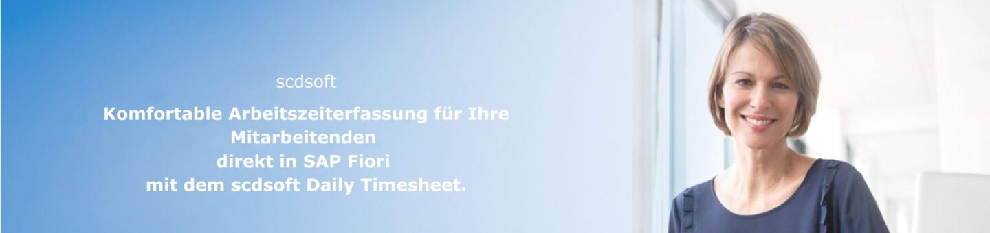 Arbeitszeiterfassung in SAP Fiori, effizient und einfach, mit dem scdsoft Daily Timesheet.